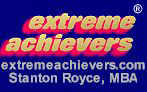 Extreme Achievers(R) is a registered
trademark of Stanton Royce, MBA